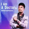Biram Wapasha - I AM A DOCTOR BY - Single