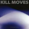 Kill Moves - Transition - Single